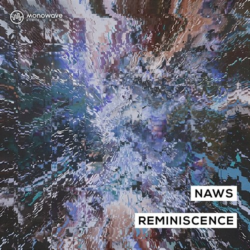 Reminiscence naws