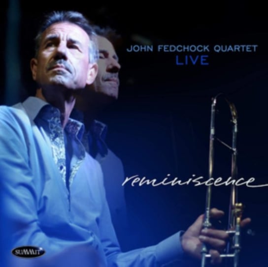 Reminiscence John Fedchock Quartet