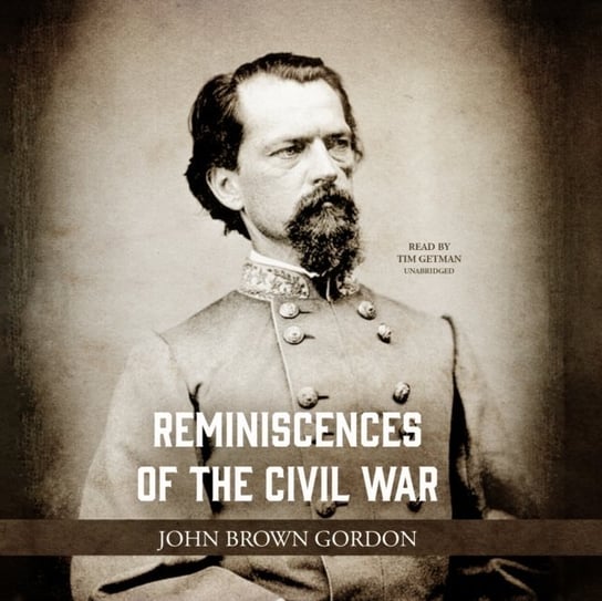 Reminiscences of the Civil War Gordon John Brown