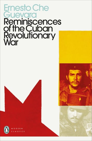 Reminiscences of the Cuban Revolutionary War Che Guevara Ernesto