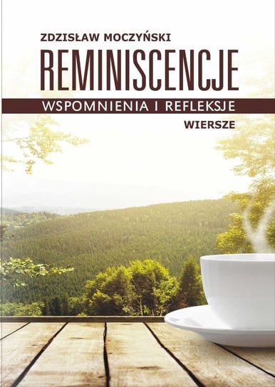 Reminiscencje - wspomnienia i refleksje - ebook mobi Moczyński Zdzisław