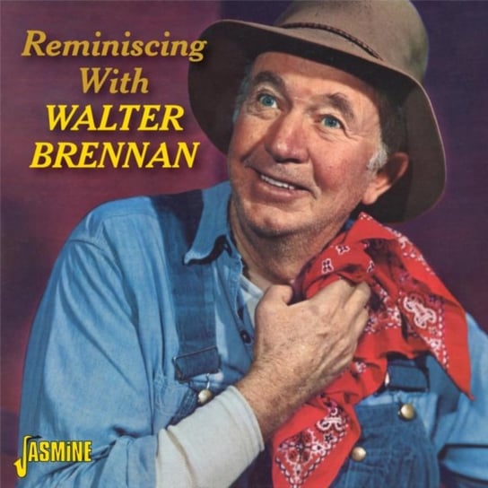 Reminiscing With Walter Brennan Brennan Walter