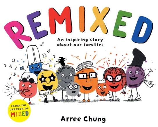 Remixed An inspiring story about our families Arree Chung
