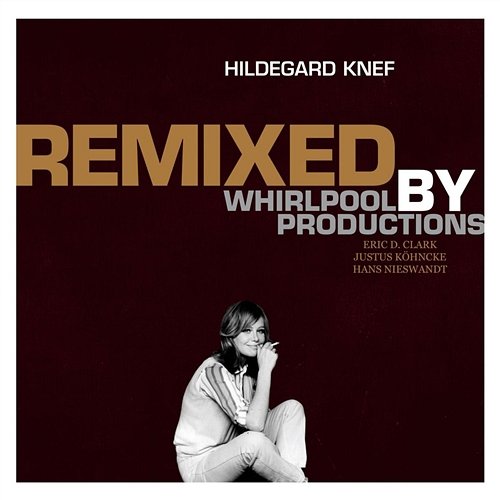 Remixed By Whirlpool Productions Hildegard Knef