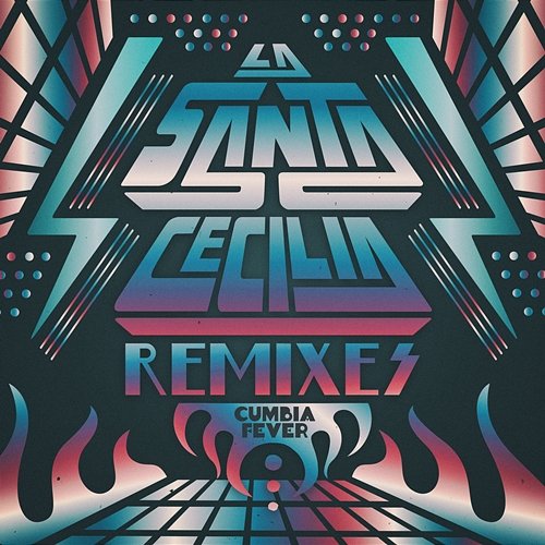 Remixes La Santa Cecilia, Cumbia Fever