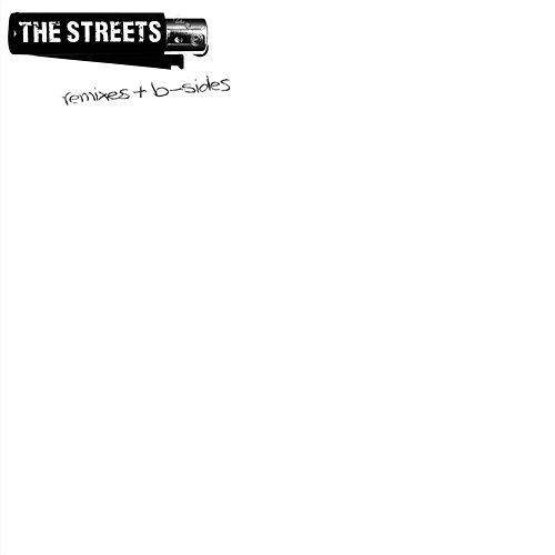 Remixes & B-Sides The Streets