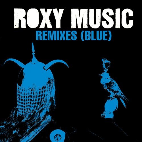 Remixes (Blue) Roxy Music