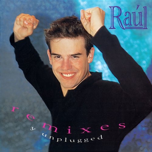 Remixes Y Unplugged Raul