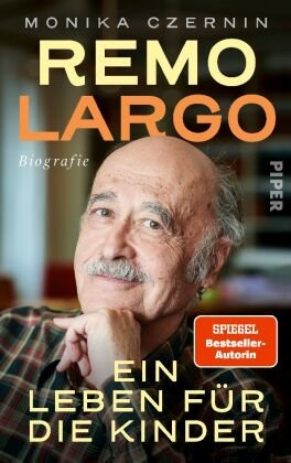 Remo Largo - Ein Leben für die Kinder Piper