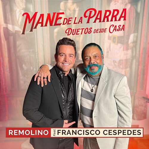 Remolino Mane de la Parra feat. Francisco Céspedes