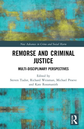 Remorse and Criminal Justice: Multi-Disciplinary Perspectives Taylor & Francis Ltd.