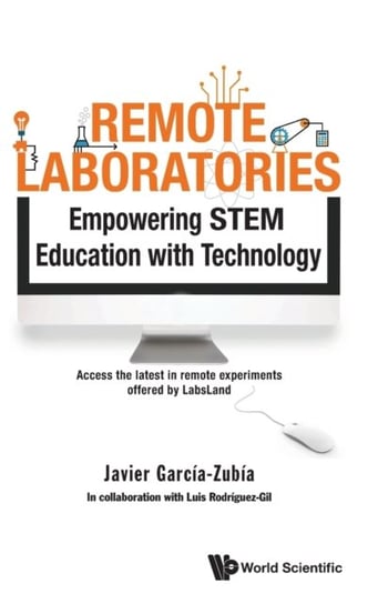 Remote Laboratories. Empowering Stem Education With Technology Opracowanie zbiorowe