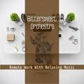 Remote Work with Relaxing Music Bittersweet Orchestra
