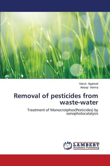 Removal of Pesticides from Waste-Water Agarwal Varun