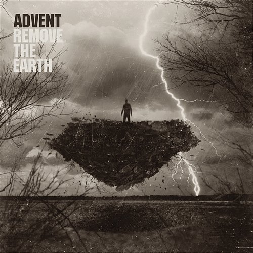 Remove The Earth The Advent