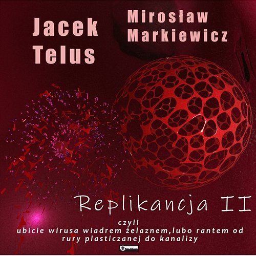 Remplikancja II Jacek Telus, Mirosław Markiewicz