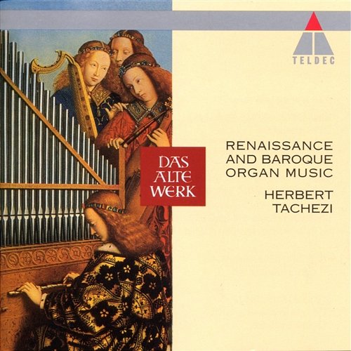 Renaissance And Baroque Organ Music Herbert Tachezi