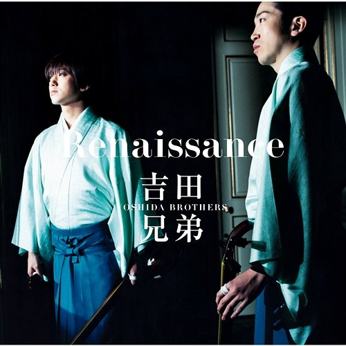 Renaissance Yoshida Brothers