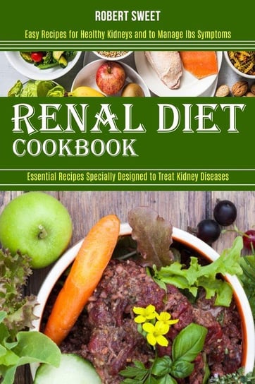 Renal Diet Cookbook Sweet Robert