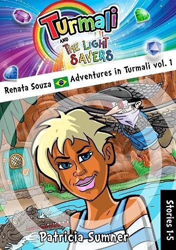 Renata Souza Adventures in Turmali vol. 1 (5 stories) Patricia Sumner