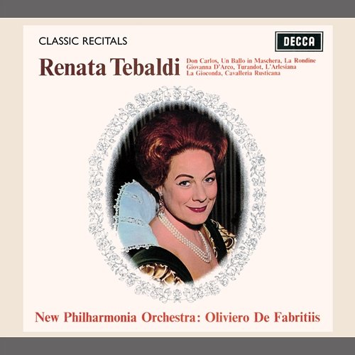 Renata Tebaldi / Classic Recital Renata Tebaldi, New Philharmonia Orchestra, Oliviero de Fabritiis
