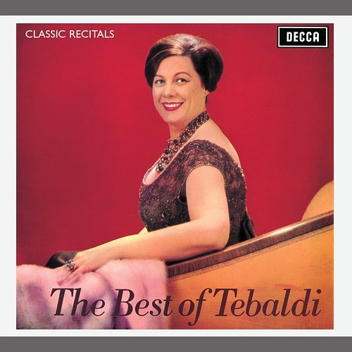Renata Tebaldi: Classic Recital Renata Tebaldi