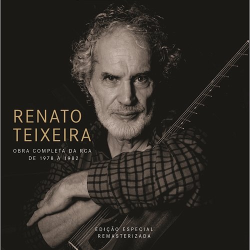 Renato Teixeira Obra Completa na RCA de 1978 a 1982 (Remasterizado) Renato Teixeira