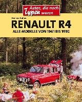 Renault R4 / Alle Modelle von 1961 bis 1992 Hofner Heribert