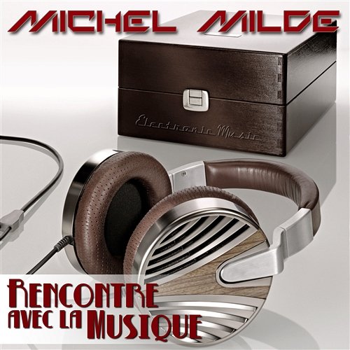Rencontre avec la musique Michel Milde