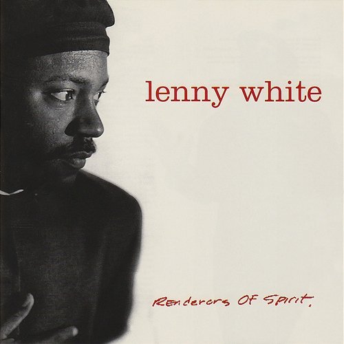 Renderers of Spirit Lenny White
