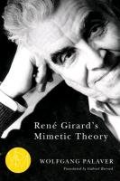 Rene Girard's Mimetic Theory Palaver Wolfgang