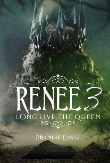Renee 3: Long Live the Queen Brandie Davis
