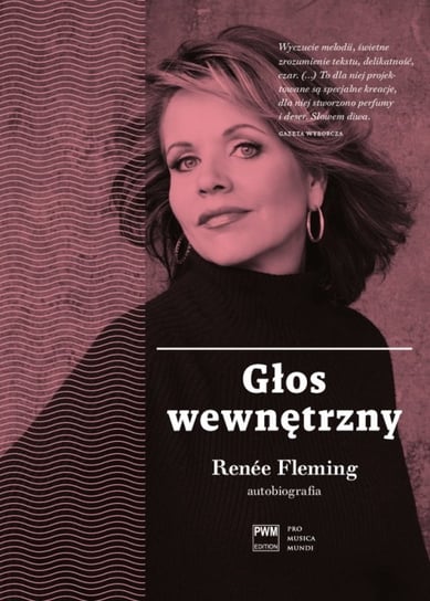 Renée Fleming. Głos wewnętrzny. Autobiografia Fleming Renee