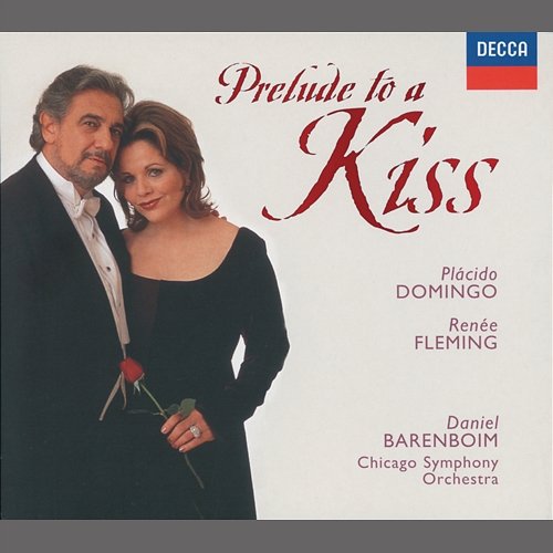 Renée Fleming - Prelude to a Kiss Renée Fleming, Plácido Domingo, Chicago Symphony Orchestra, Daniel Barenboim