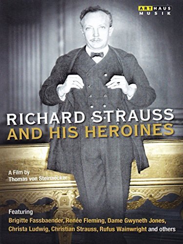 Renée Flemming: Richard Strauss And His Heroines Various Directors