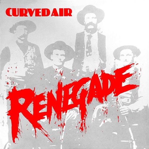 Renegade Curved Air