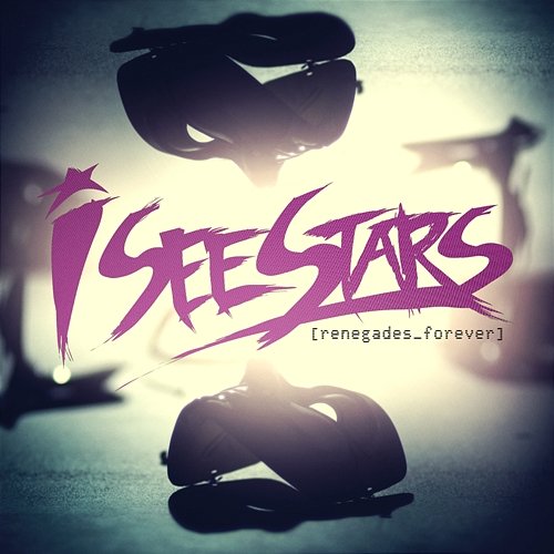 Renegades Forever I See Stars