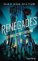 Renegades - Gefährlicher Freund Meyer Marissa