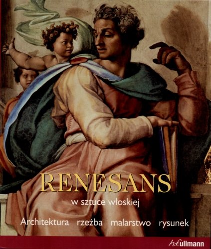 Renesans w sztuce włoskiej Opracowanie zbiorowe