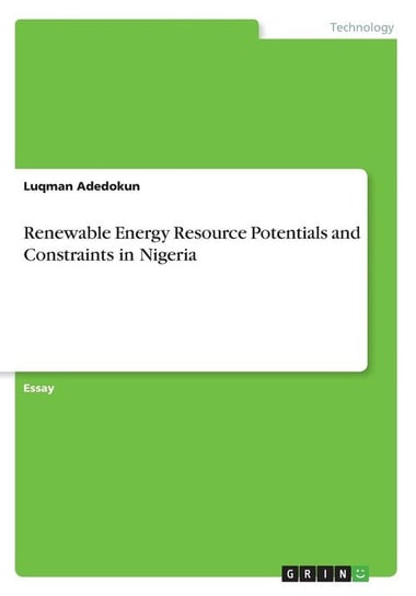 Renewable Energy Resource Potentials and Constraints in Nigeria Adedokun Luqman