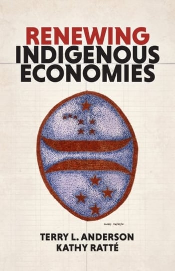 Renewing Indigenous Economies Kathy Ratte