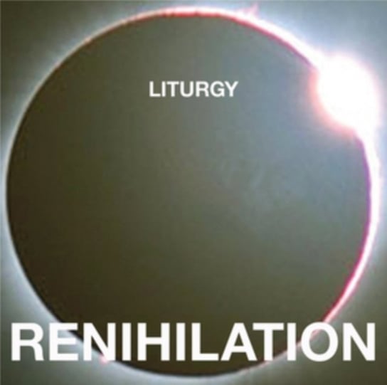 Renihilation Liturgy