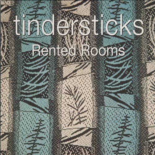 Rented Rooms Tindersticks
