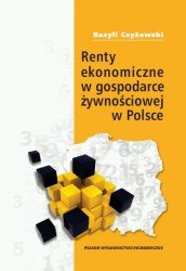 Renty ekonomiczne w gospodarce żywnościowej w Polsce Czyżewski Bazyli