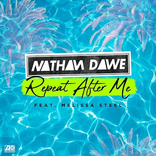 Repeat After Me Nathan Dawe feat. Melissa Steel