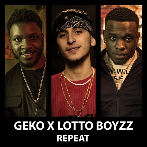 Repeat Geko feat. Lotto Boyzz