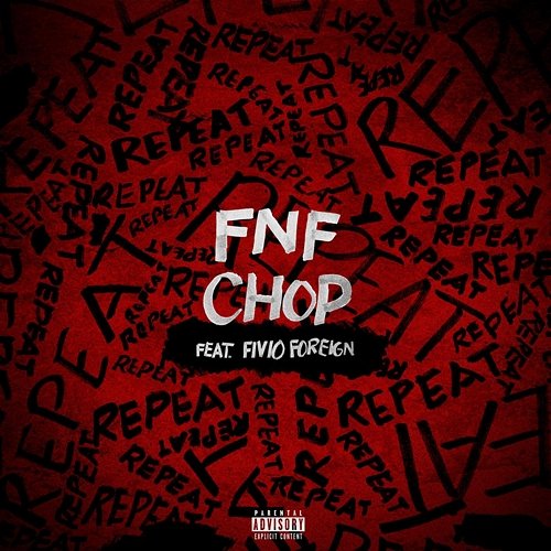 Repeat FNF Chop feat. Fivio Foreign