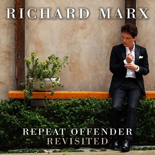 Repeat Offender Revisited Richard Marx