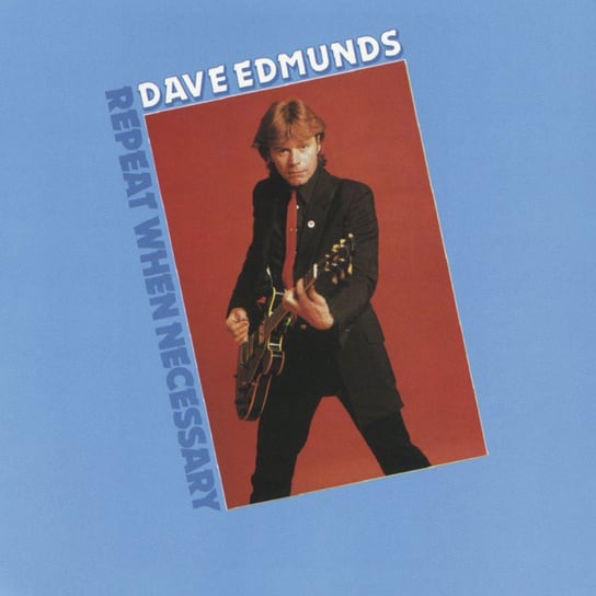 Repeat When Necessary (Remastered) Edmunds Dave