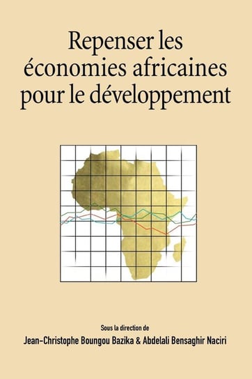 Repenser les economies africaines pour le developpement Null